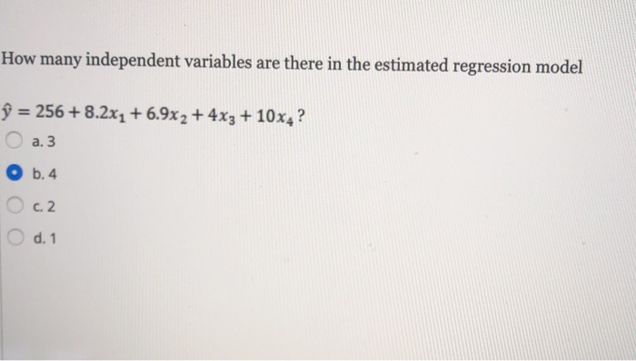 Solved How many independent variables are there in the | Chegg.com