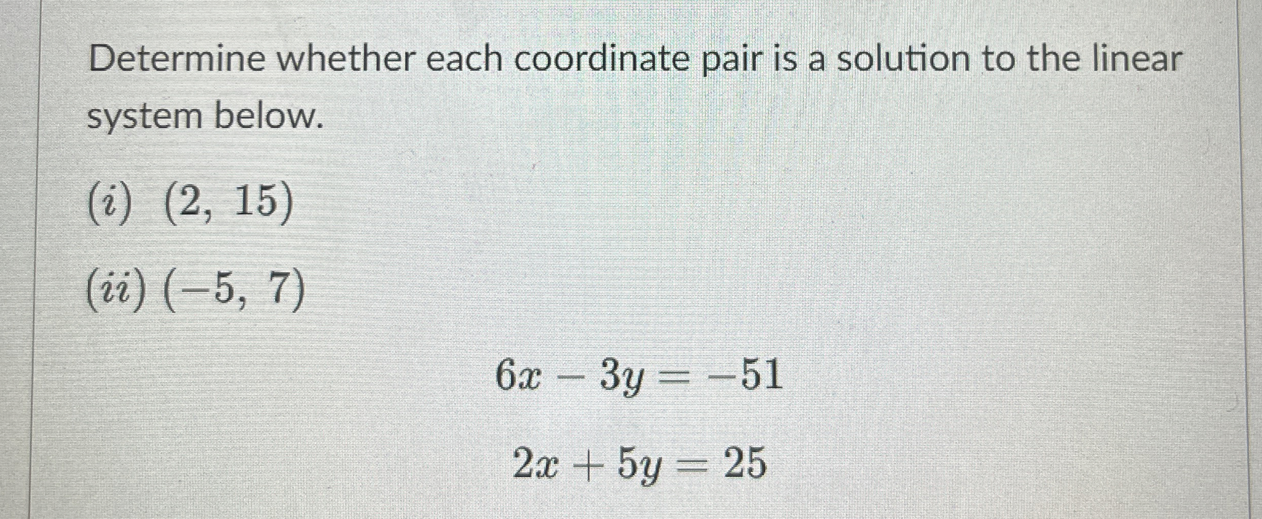 Solved Determine whether each coordinate pair is a solution | Chegg.com