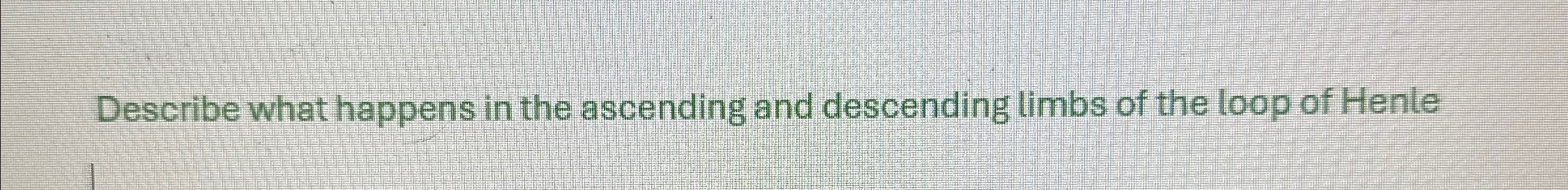 Solved Describe what happens in the ascending and descending | Chegg.com