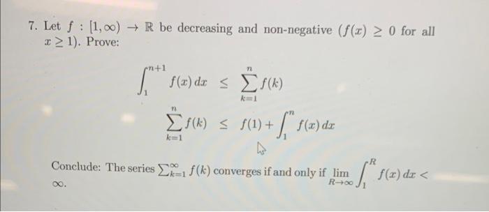 Solved 7. Let f:[1,∞)→R be decreasing and non-negative | Chegg.com