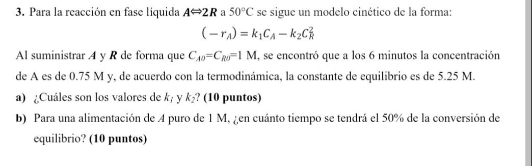 \[ \left(-r_{A}\right)=k_{1} C_{A}-k_{2} C_{R}^{2} \] Al suministrar \( \boldsymbol{A} \) y \( \boldsymbol{R} \) de forma que