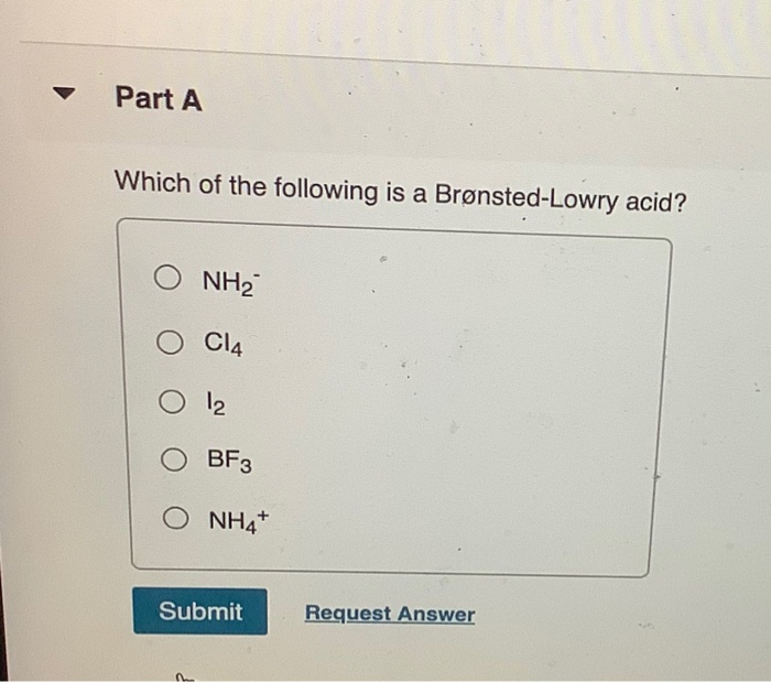 Solved Part A Which Of The Following Is A Brønsted-Lowry | Chegg.com