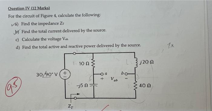 Solved Question IV (12 Marks) For the circuit of Figure 4, | Chegg.com