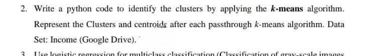 Solved Write a python code to identify the clusters by | Chegg.com