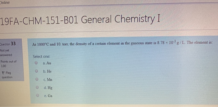 Solved Online 19FA-CHM-151-B01 General Chemistry I At 1000°C | Chegg.com