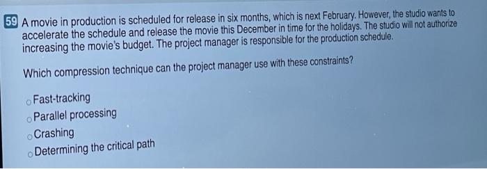 Solved 58 A project manager is working on a large two-year | Chegg.com