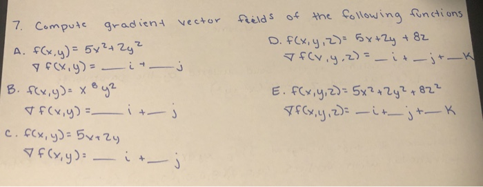 Solved 7 Compute Gradient Vector A F X Y 5x 2y I Chegg Com