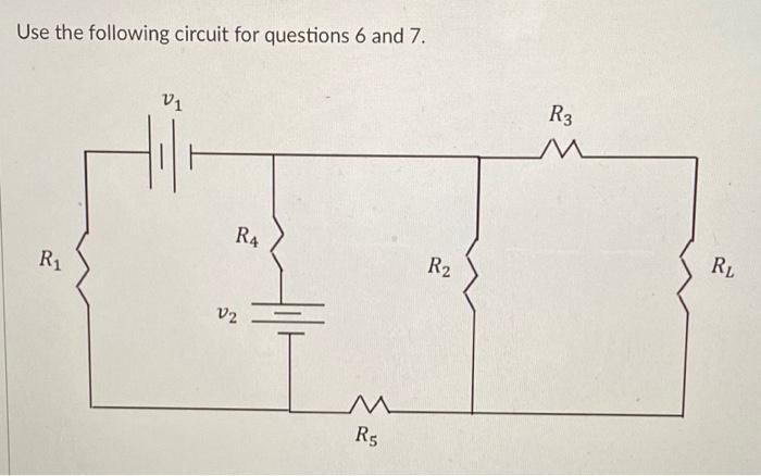 Solved Use The Following Circuit For Questions 6 And 7. V1 | Chegg.com