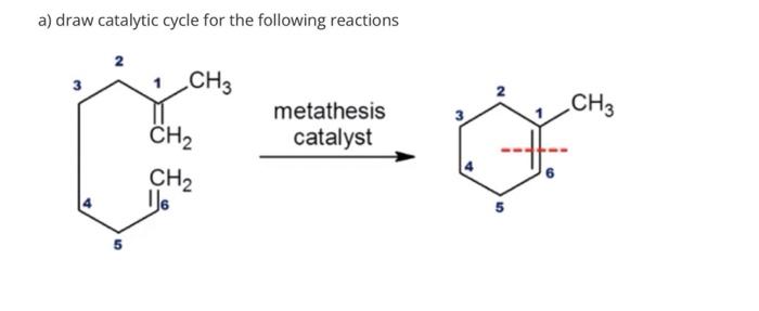 Solved a) draw catalytic cycle for the following reactions 2 | Chegg.com