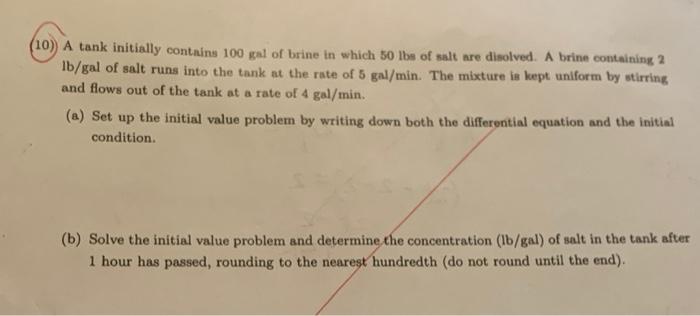 Solved (10)) A Tank Initially Contains 100 Gal Of Brine In | Chegg.com