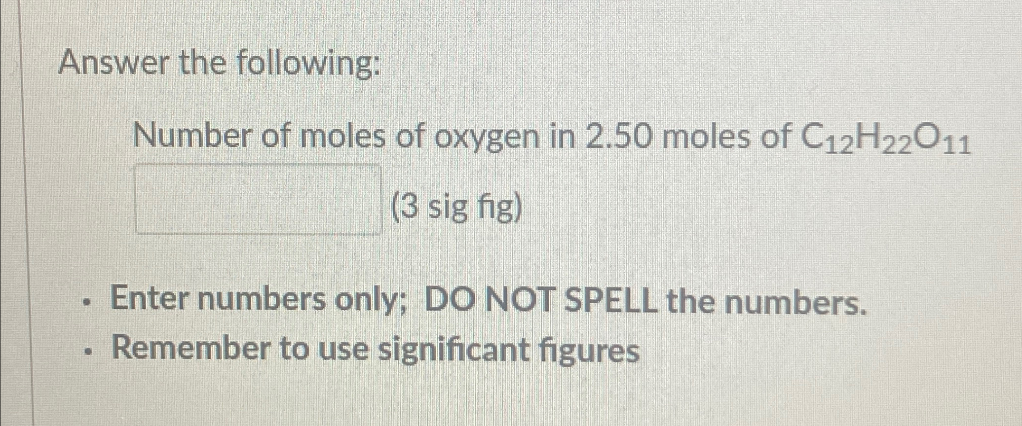 Solved Answer the following:Number of moles of oxygen in | Chegg.com