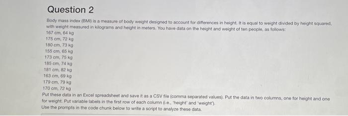 Solved а Question 2 Body Mass Index (BMI Is A Measure Of | Chegg.com