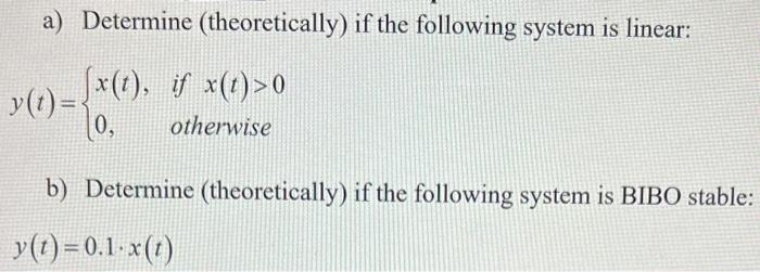 Solved a) Determine (theoretically) if the following system | Chegg.com