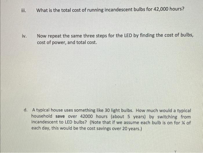 Solved 1. Which kind of light bulb costs less to use? We