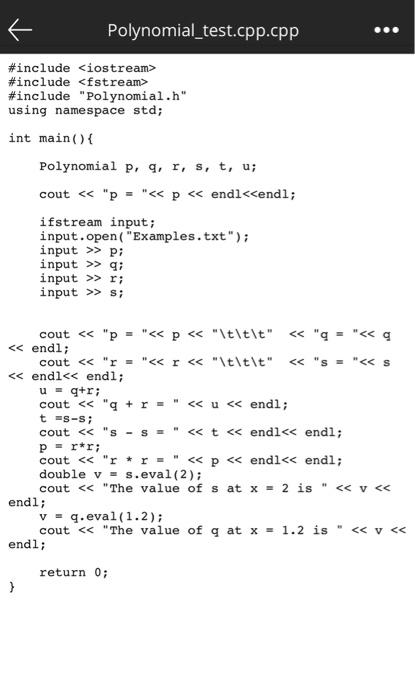 Solved Implement A Class Polynomial That Models A Polynomial | Chegg.com