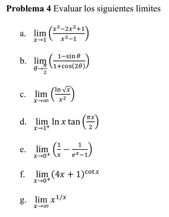 Solved evaluar los siguientes limites utilizando L'Hopital | Chegg.com