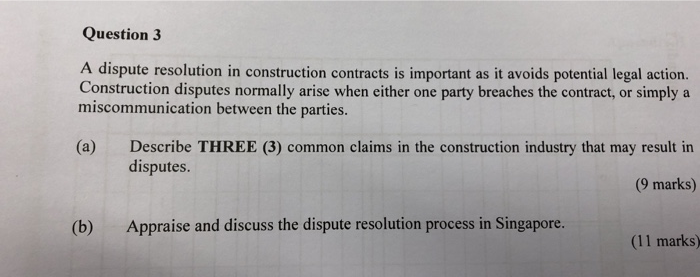 Solved Question 3 A Dispute Resolution In Construction Chegg Solved Question 3 A Dispute Resolution In Construction Chegg