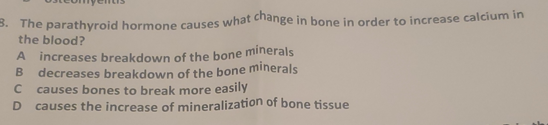 Solved The parathyroid hormone causes what change in bone in | Chegg.com