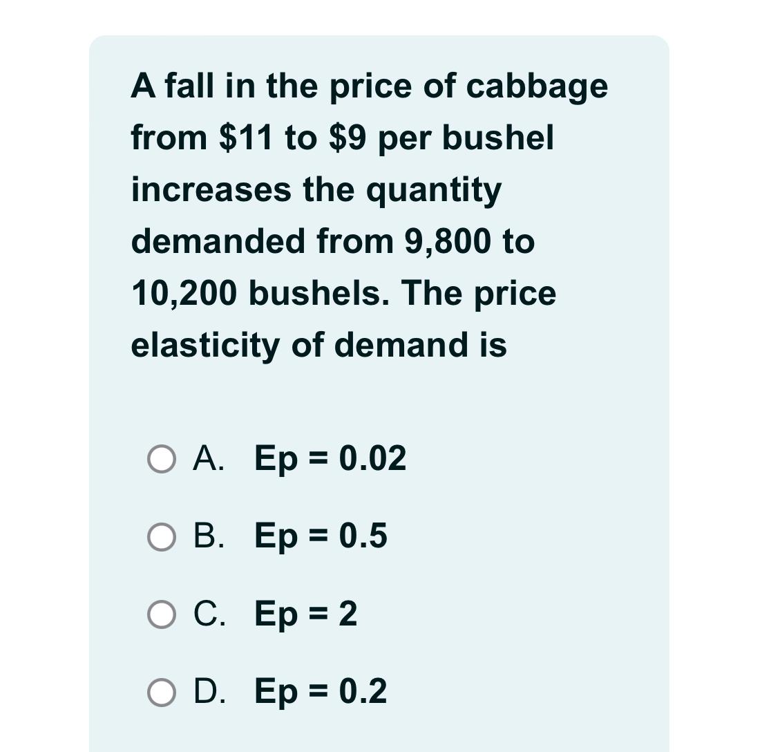 Solved A fall in the price of cabbage from $11 ﻿to $9 ﻿per | Chegg.com