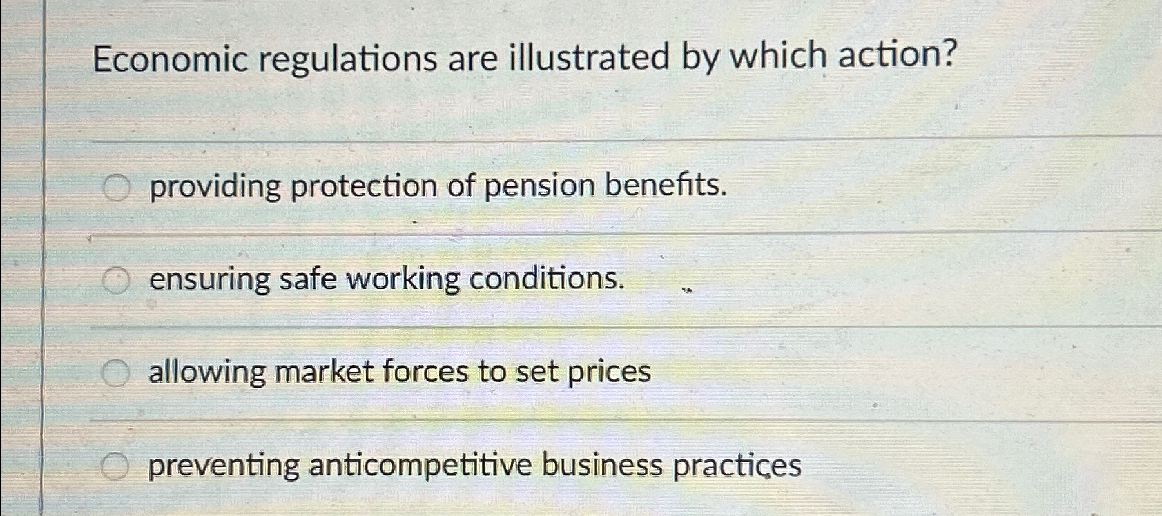 Solved Economic regulations are illustrated by which