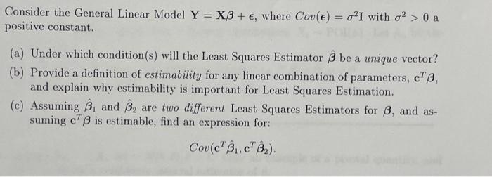 Solved Consider The General Linear Model Y=Xβ+ϵ, Where | Chegg.com