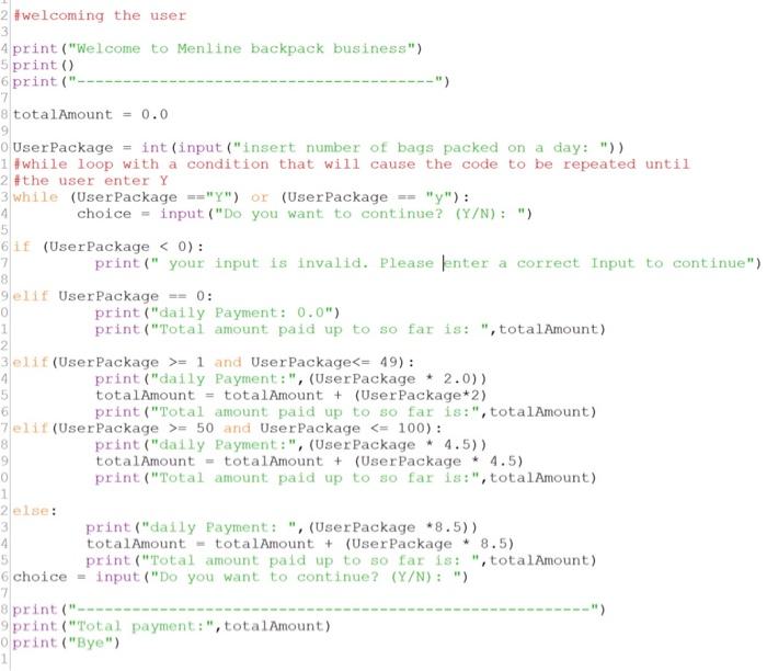 Solved 5 8 2 #welcoming the user 3 4 print (
