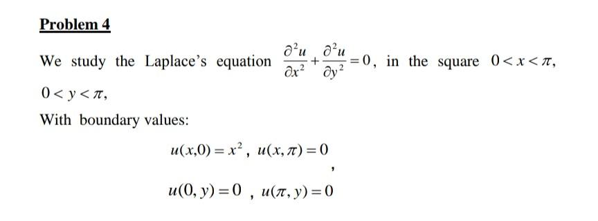 Solved Problem 4 We Study The Laplace's Equation | Chegg.com