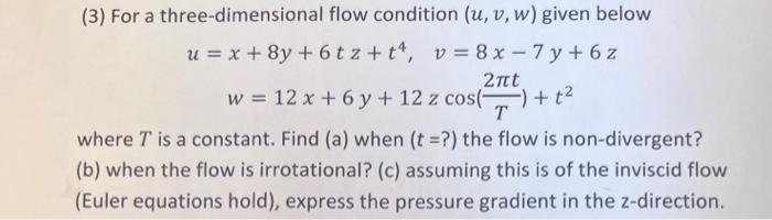 Solved (3) For a three-dimensional flow condition (u,v,w) | Chegg.com