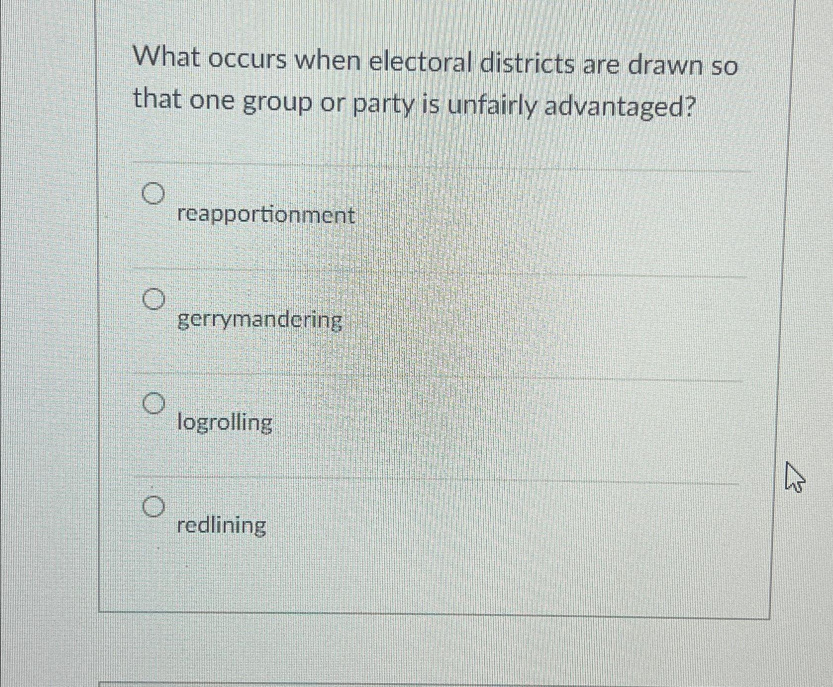 Solved What Occurs When Electoral Districts Are Drawn So | Chegg.com