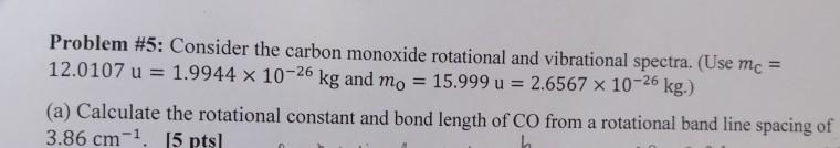 Solved Problem #5: Consider the carbon monoxide rotational | Chegg.com