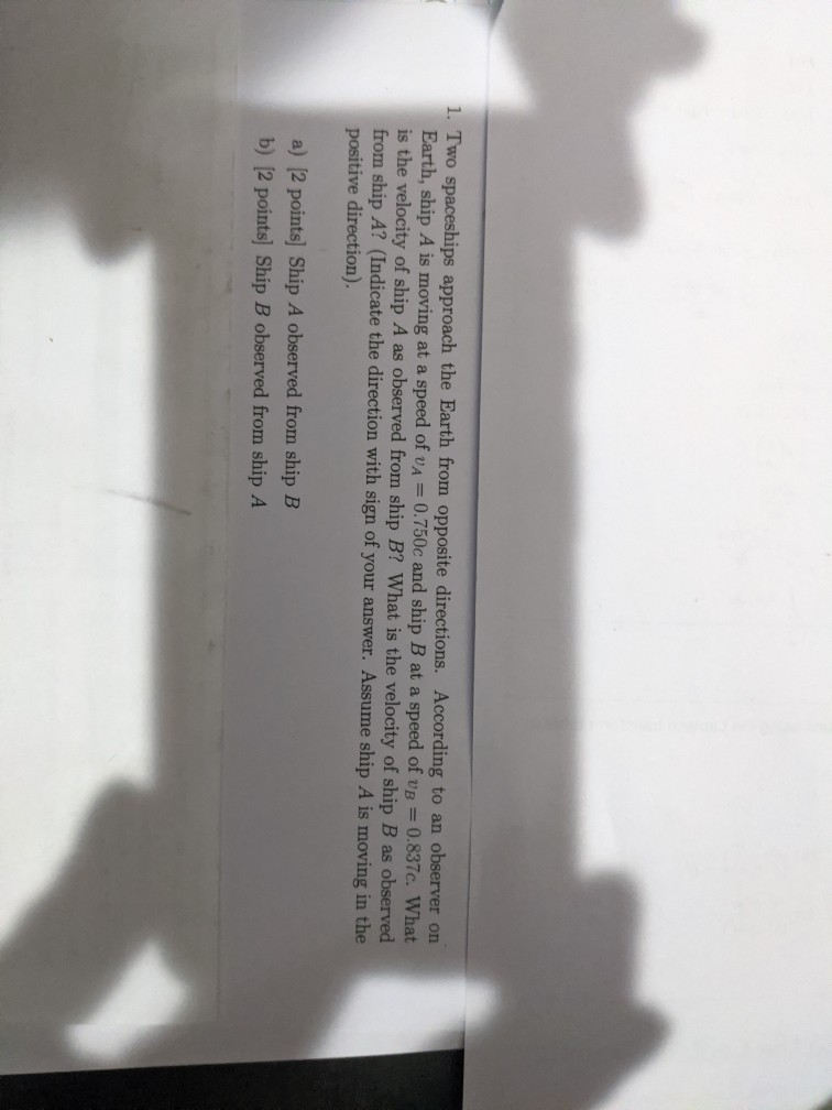 Solved 1. Two spaceships approach the Earth from opposite | Chegg.com 