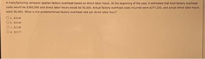 Solved A Manufacturing Company Applies Factory Overhead | Chegg.com