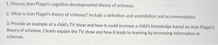 Solved 1. Discuss Jean Piaget s cognitive developmental Chegg