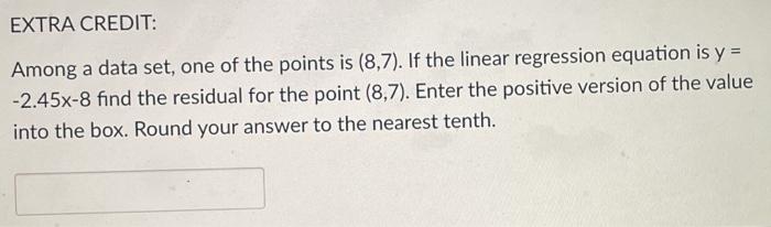 Solved EXTRA CREDIT: Among a data set, one of the points is | Chegg.com