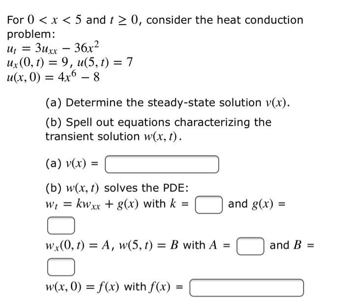 Solved For 0 X 5 And T 0 Consider The Heat Conduct Chegg Com
