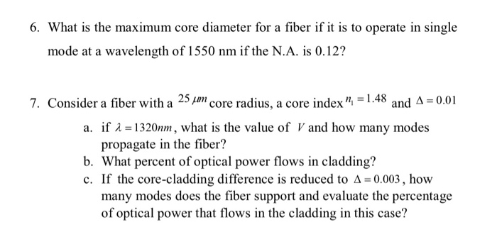 Solved 6. What is the maximum core diameter for a fiber if | Chegg.com