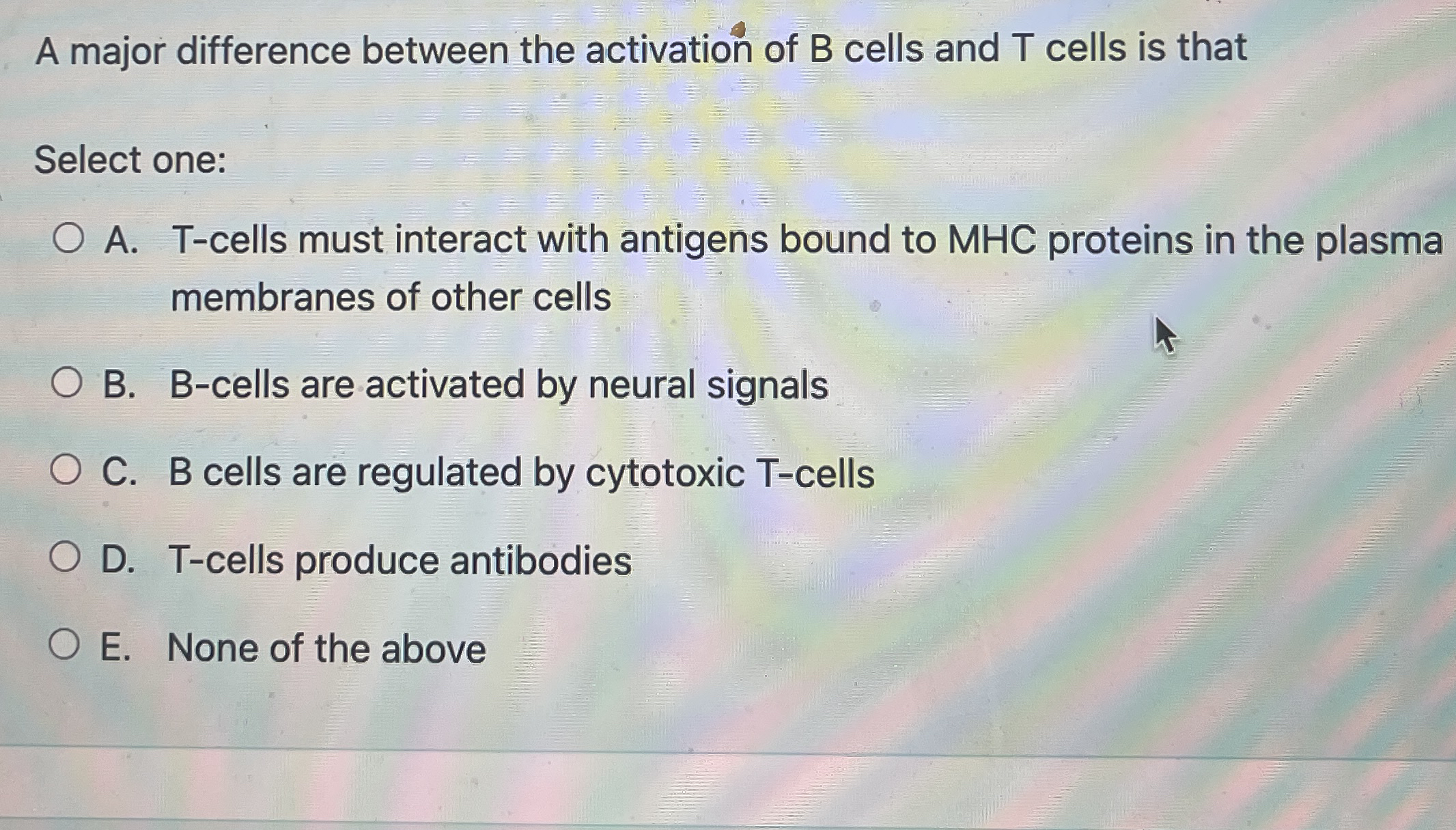 Solved A major difference between the activation of B ﻿cells | Chegg.com