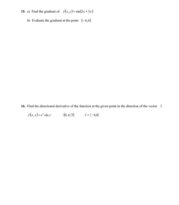 Solved 15 A Find The Gradient Of F x Y sin 2x 3y B Chegg solved-15-a-find-the-gradient-of-f-x-y-sin-2x-3y-b-chegg