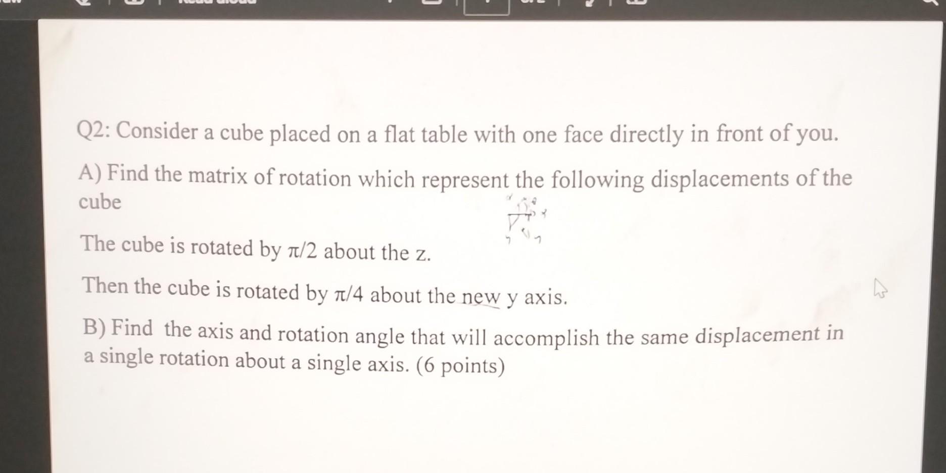 Solved Q2: Consider a cube placed on a flat table with one | Chegg.com