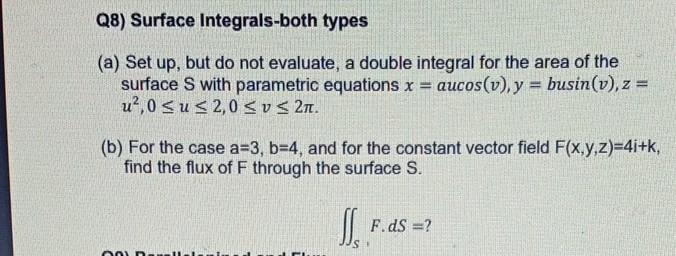 Solved Q8) Surface Integrals-both Types (a) Set Up, But Do | Chegg.com