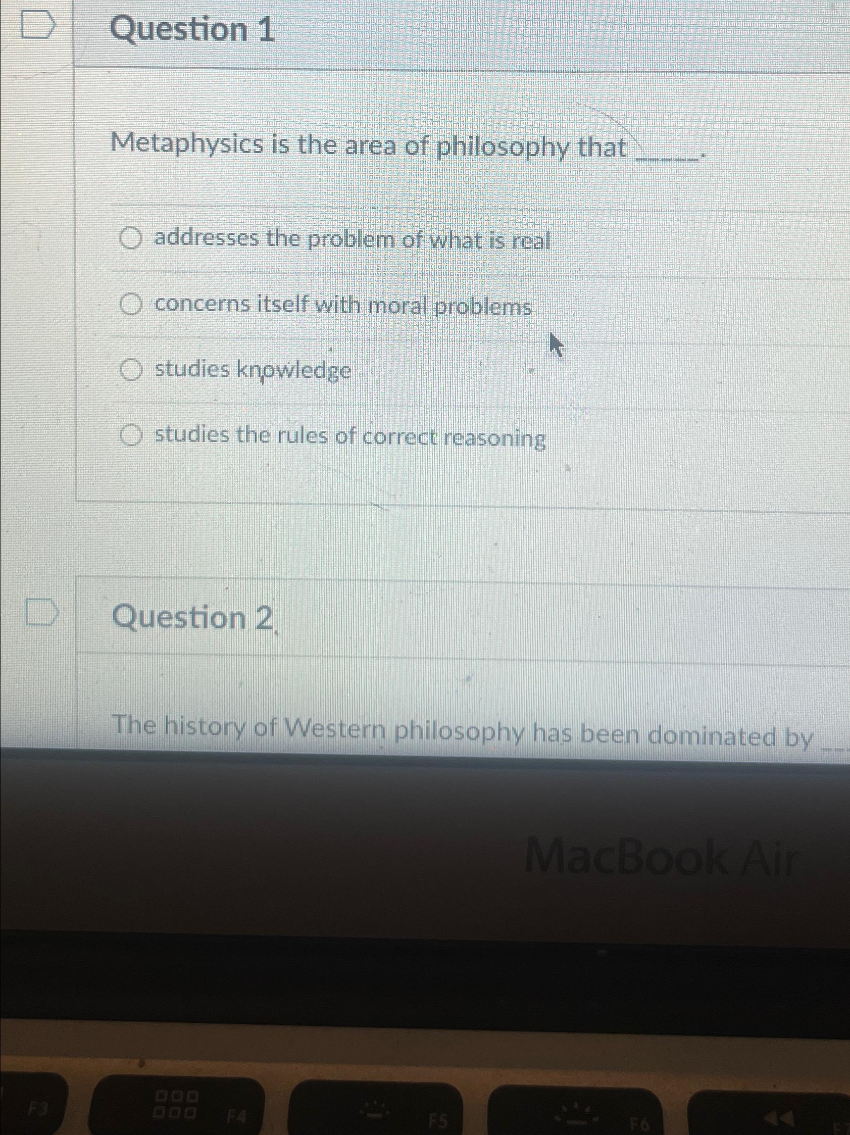 Solved Question 1Metaphysics is the area of philosophy | Chegg.com