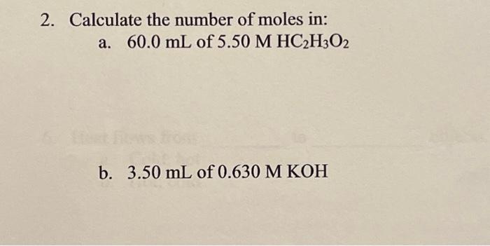 Solved 2. Calculate the number of moles in: a. 60.0 mL of | Chegg.com