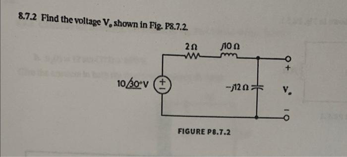 Solved 8.7.2 Find the voltage V shown in Fig. P8.7.2. 202 ло | Chegg.com