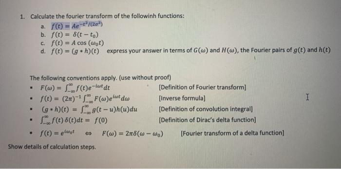 Solved 1 Calculate The Fourier Transform Of The Followin Chegg Com