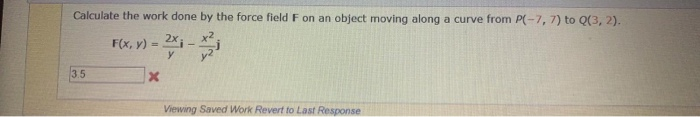 Solved Calculate the work done by the force field F on an | Chegg.com