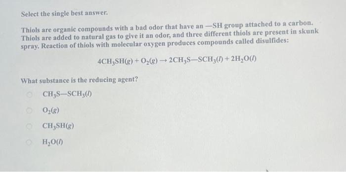 Solved Select the single best answer. Thiols are organic | Chegg.com