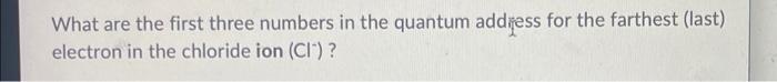 Solved What are the first three numbers in the quantum | Chegg.com