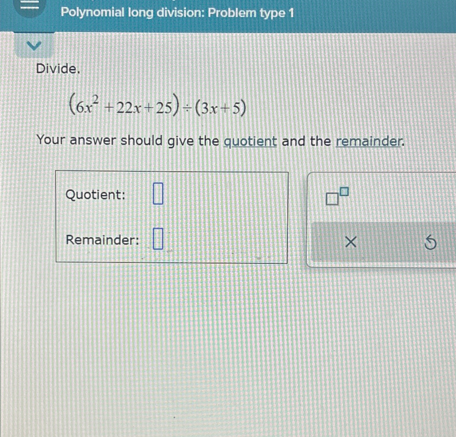 Solved Polynomial long division: Problem type | Chegg.com