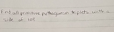 Solved Find all primitive pythagorean triplets with a side | Chegg.com