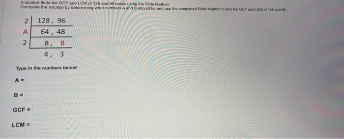 Solved A Student Finds The GCF And LCM Of 128 And 96 Below | Chegg.com